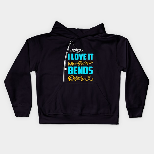 I Love It When She Bends Over Kids Hoodie by siliana